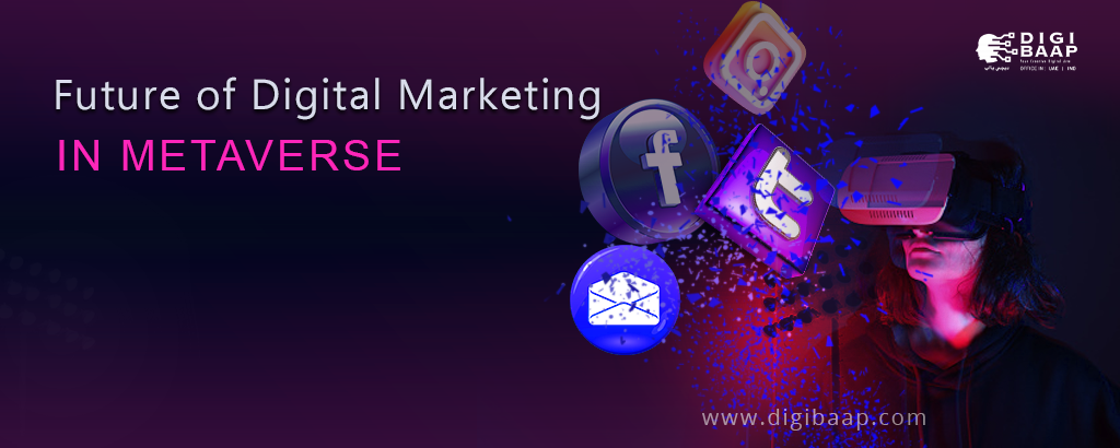Future of Digital Marketing in Metaverse!